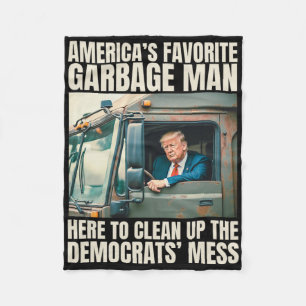 Trump America's Favorite Garbyge Man Trump In Tras Fleece Blanket
