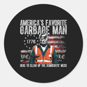 Trump America's Favourite Garbage Man Trump In Tra Classic Round Sticker