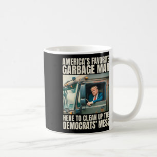 Trump America's Favourite Garbage Man Trump In Tra Coffee Mug