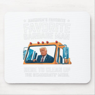 Trump America's Favourite Garbage Man Trump In Tra Mouse Mat