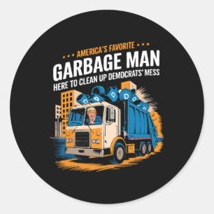Trump Americas Favourite Garbage Man Trump In Tras Classic Round Sticker