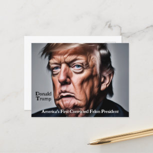 Trump: America's First Convicted Felon President Postcard