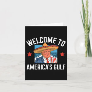 Trump America's Gulf Funny Trump President Mexico Card