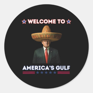 Trump America's Gulf Mexico President Trump Funny Classic Round Sticker