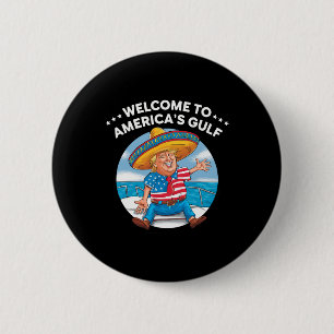 Trump America's Welcome Gulf Mexico President Trum 6 Cm Round Badge