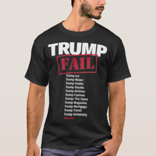 Trump An American Failure, Con Man And Fraud T-Shirt