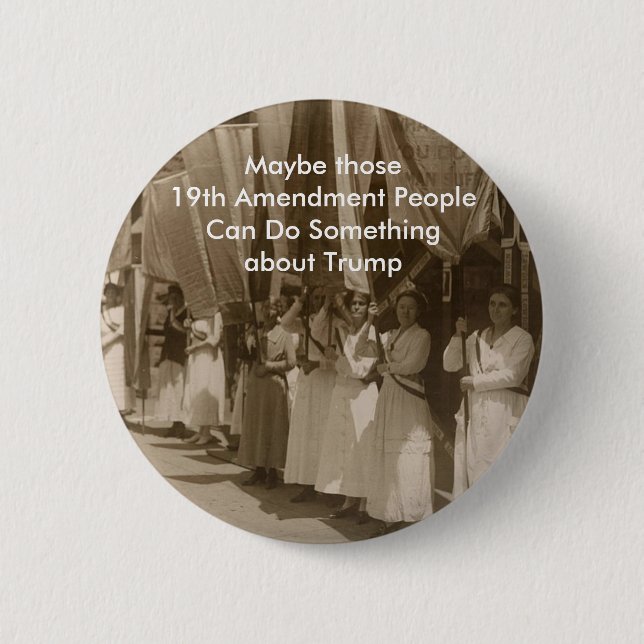 Trump and 19th Amendment 6 Cm Round Badge (Front)