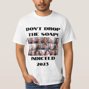 Trump and His Henchmen: Don't Drop the Soap! T-Shirt