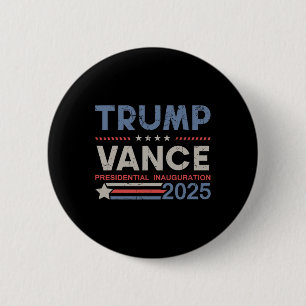 Trump And Vance President Inauguration Day 2025 Me 6 Cm Round Badge