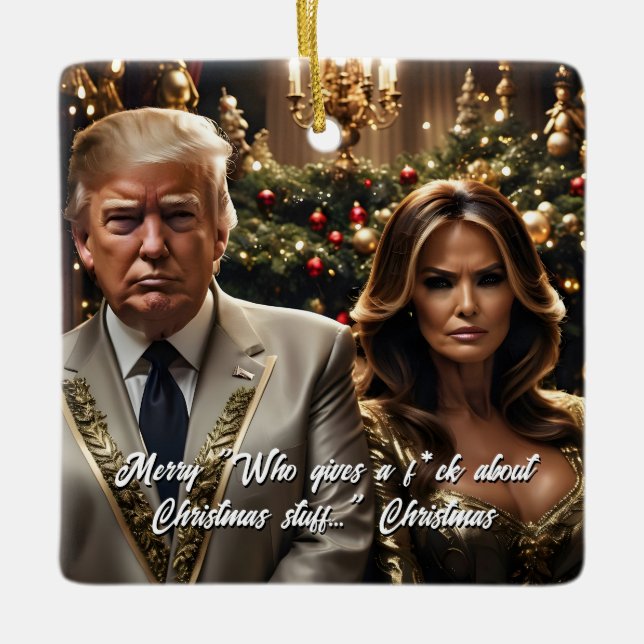 Trump and Wife "Who Gives a F*ck" Christmas Ceramic Ornament (Front)