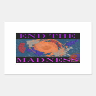 Trump Anti-Trump End The Madness Rectangular Sticker