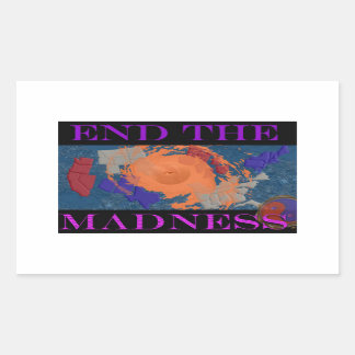Trump Anti-Trump End The Madness Rectangular Sticker
