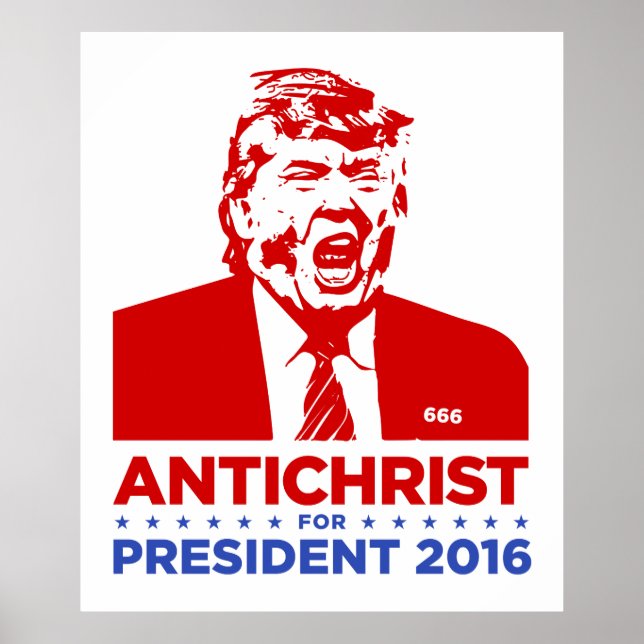 TRUMP ANTICHRIST for PRESIDENT 2016 Poster (Front)