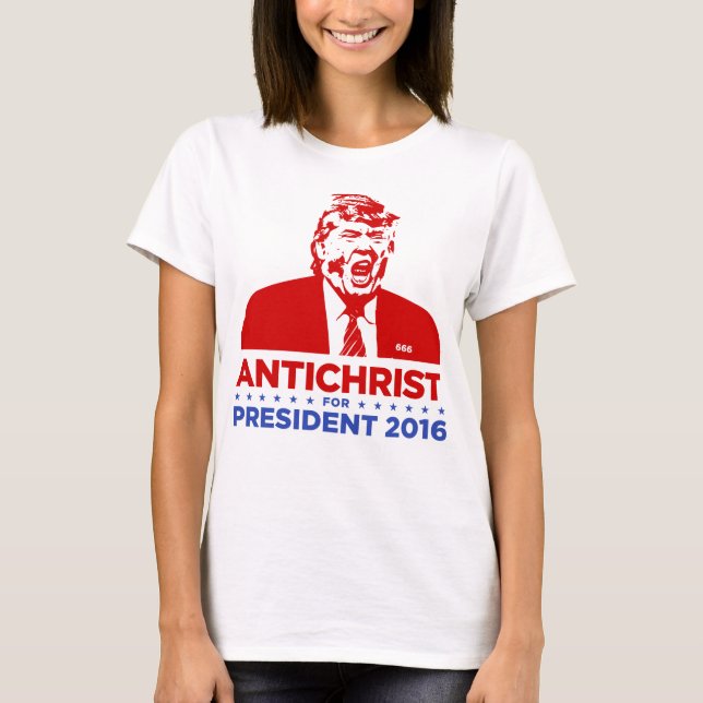 TRUMP ANTICHRIST for PRESIDENT 2016 Women's Tshirt (Front)