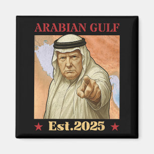 Trump Arabian Gulf 2025 - Funny Trump Gulf Of Arab Magnet