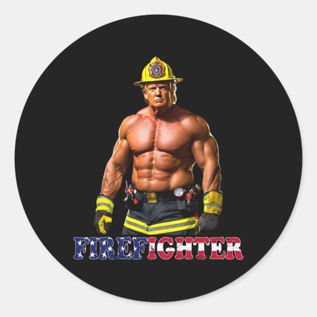 Trump As A Buff Firefighter Trump 2024  Classic Round Sticker (Front)