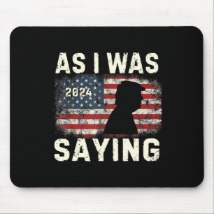 Trump As I Was Saying Trump His Speech Trump Vance Mouse Mat