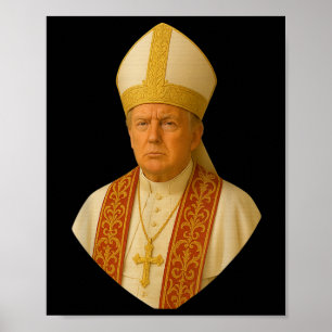 Trump As Pope Tee Meme Funny Poster