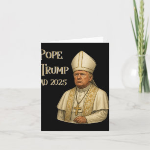 Trump As Vatican Church Pope - Pope Trump A.d. 202 Card