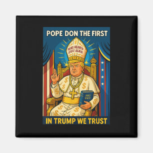 Trump As Vatican Church Pope - Pope Trump Meme  Magnet