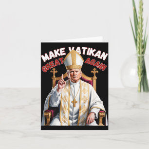 Trump As Vatican Church Pope Trump Make Vatikan Gr Card