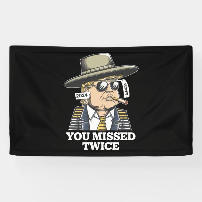 Trump Assassination Attempt Trump 2024 You Missed  Banner (Horizontal)