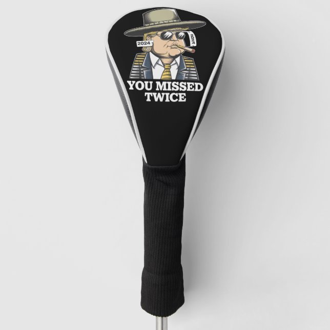 Trump Assassination Attempt Trump 2024 You Missed  Golf Head Cover (Front)