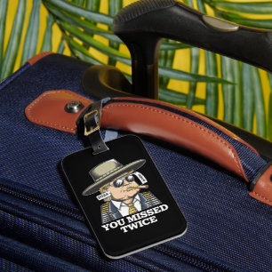 Trump Assassination Attempt Trump 2024 You Missed Luggage Tag