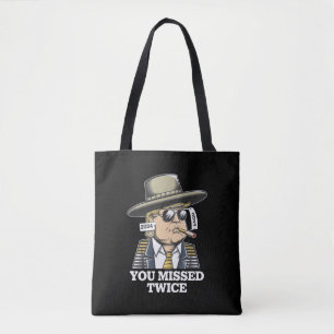 Trump Assassination Attempt Trump 2024 You Missed  Tote Bag
