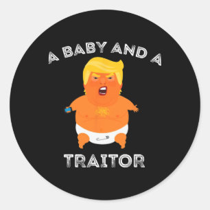 Trump Baby And A Traitor Meme Funny  Classic Round Sticker