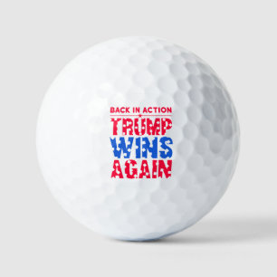 Trump - Back in Action Trump Wins Again Golf Balls