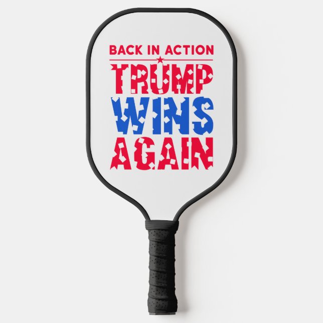 Trump - Back in Action Trump Wins Again Pickleball Paddle (Front)
