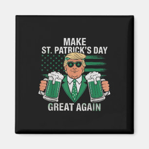 Trump Beer Make St Patricks Day Great Again Magnet