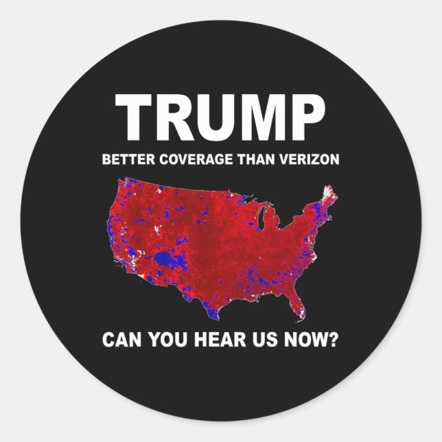 Trump Better Coverage Politics  Classic Round Sticker (Front)