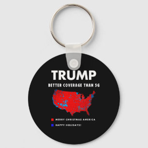 Trump Better Coverage Politics Funny  Key Ring