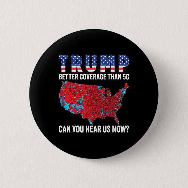 Trump Better Coverage Than 5g 47th President Mega  6 Cm Round Badge (Front)