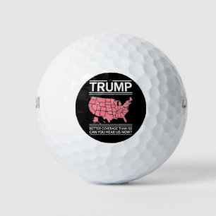 Trump Better Coverage Than 5G Can You Hear us Now? Golf Balls