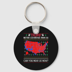 Trump Better Coverage Than 5g Can You Hear Us Now  Key Ring