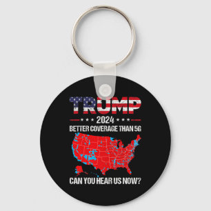 Trump Better Coverage Than 5g Can You Hear Us Now Key Ring