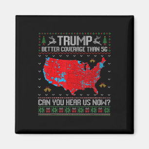 Trump Better Coverage Than 5g Can You Hear Us Now Magnet