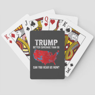 Trump Better Coverage Than 5G Can You Hear Us Now Playing Cards