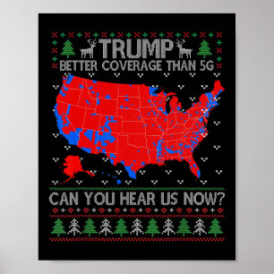 Trump Better Coverage Than 5g Can You Hear Us Now  Poster