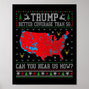Trump Better Coverage Than 5g Can You Hear Us Now Poster