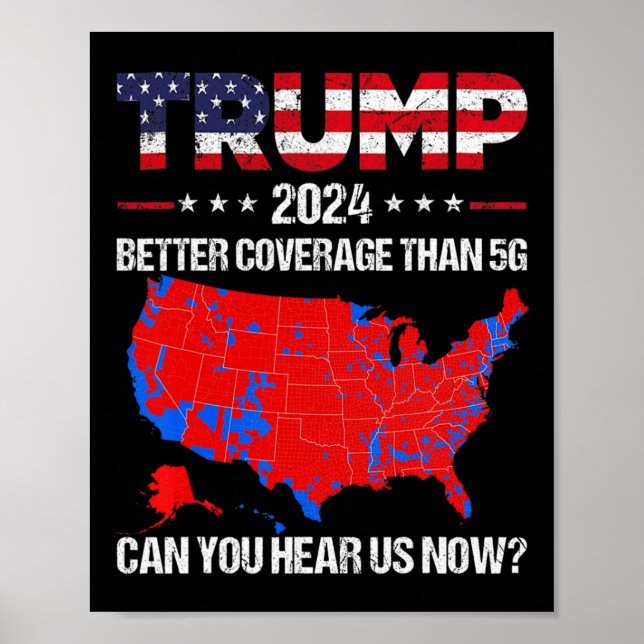 Trump Better Coverage Than 5g Can You Hear Us Now  Poster (Front)