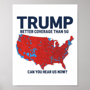 Trump Better Coverage Than 5g Can You Hear Us Now Poster