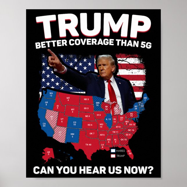Trump Better Coverage Than 5g Can You Hear Us Now  Poster (Front)