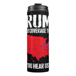 Trump Better Coverage Than 5G Can You Hear us Now Thermal Tumbler