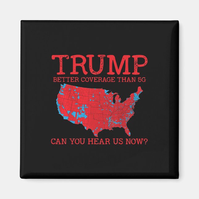 Trump Better Coverage Than 5g Electoral Map 2024 T Magnet (Front)