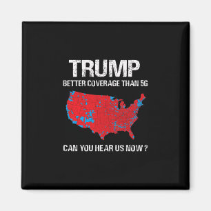 Trump Better Coverage Than 5g Funny Electoral Map Magnet