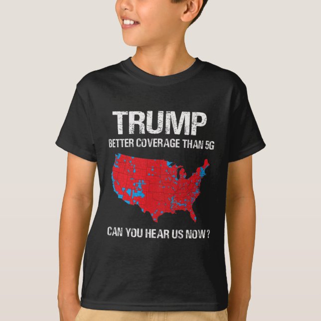 Trump Better Coverage Than 5g Funny Electoral Map  T-Shirt (Front)